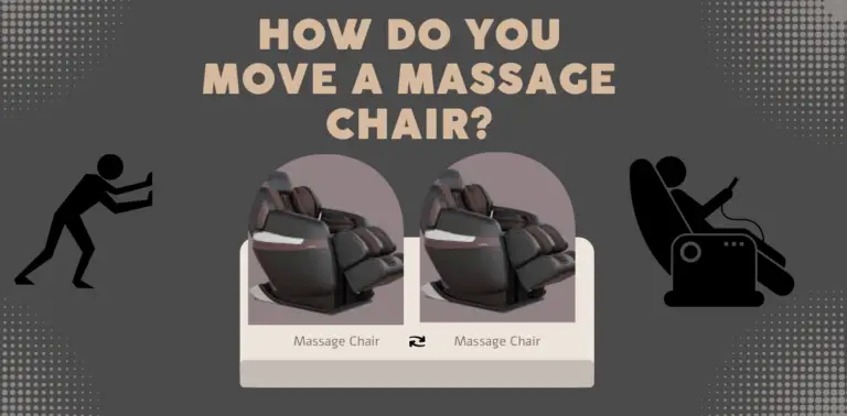 How do you move a massage chair?