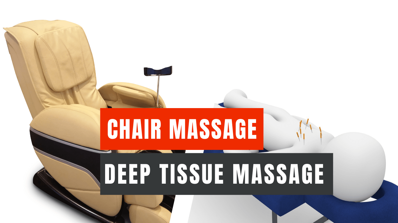 Chair Massage Vs Deep Tissue Massage