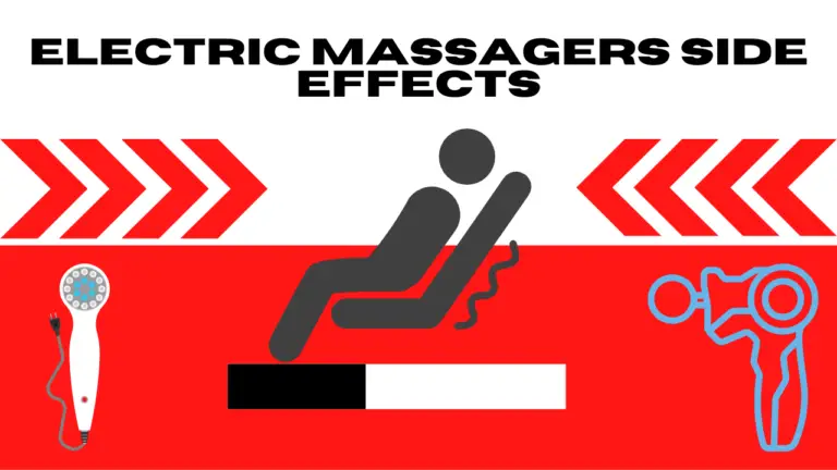 Electric Massagers Side Effects