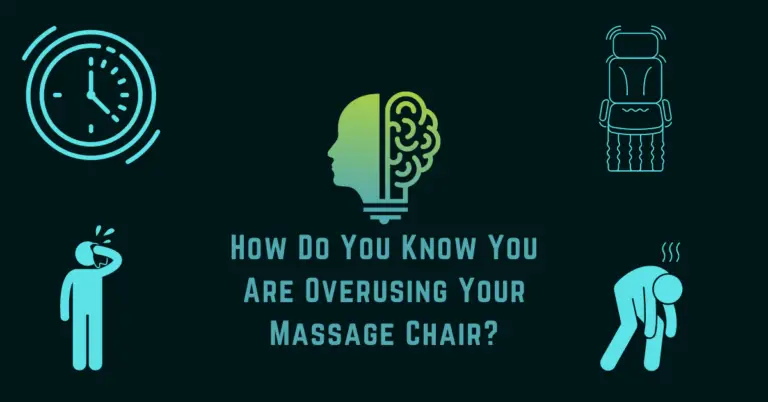 How Do You Know You Are Overusing Your Massage Chair?