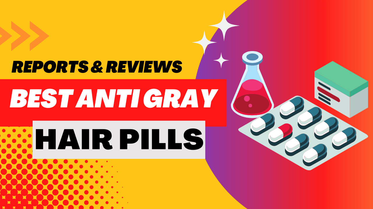 Anti Gray Hair Pills