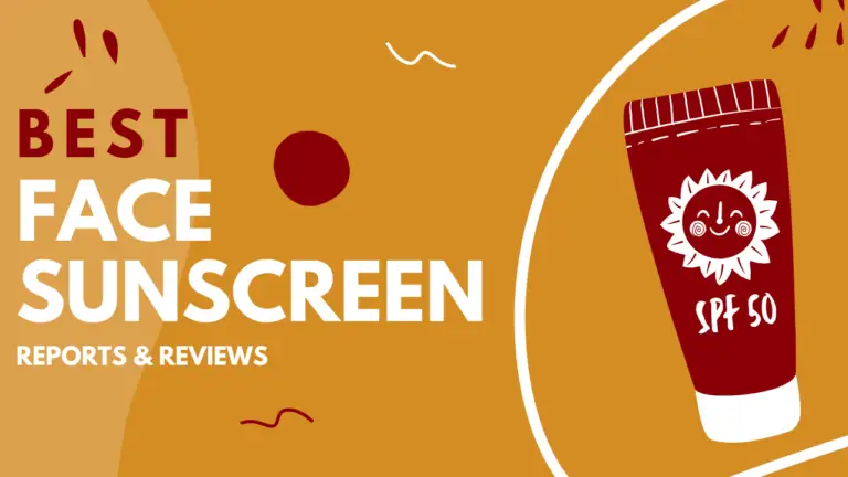 Best Face Sunscreen Consumer Reviews And Reports