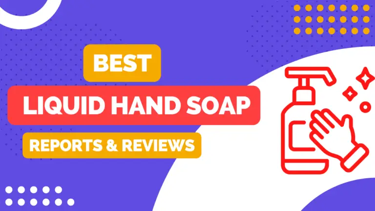Best Liquid Hand Soap Consumer Reviews And Reports