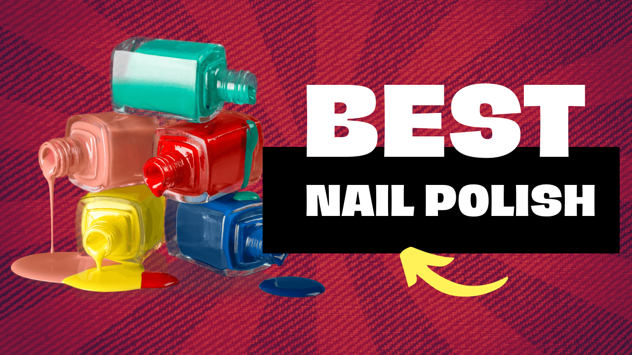 Best Nail Polish Reports