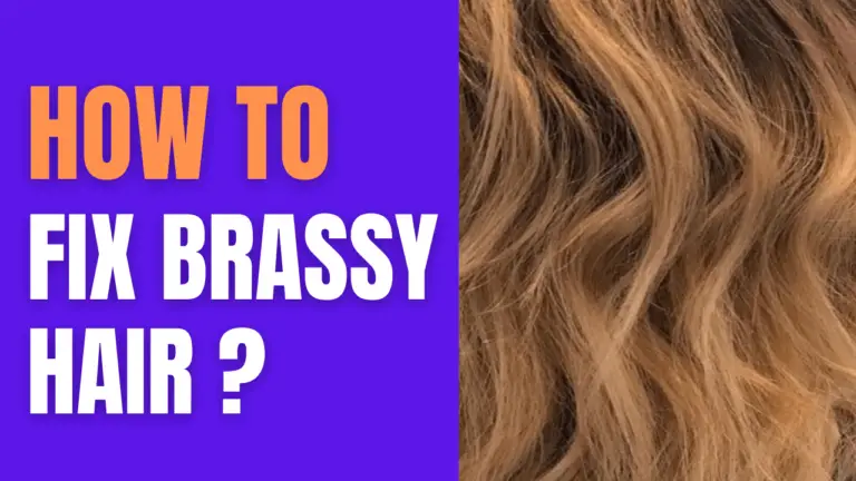 How To Fix Brassy Hair?