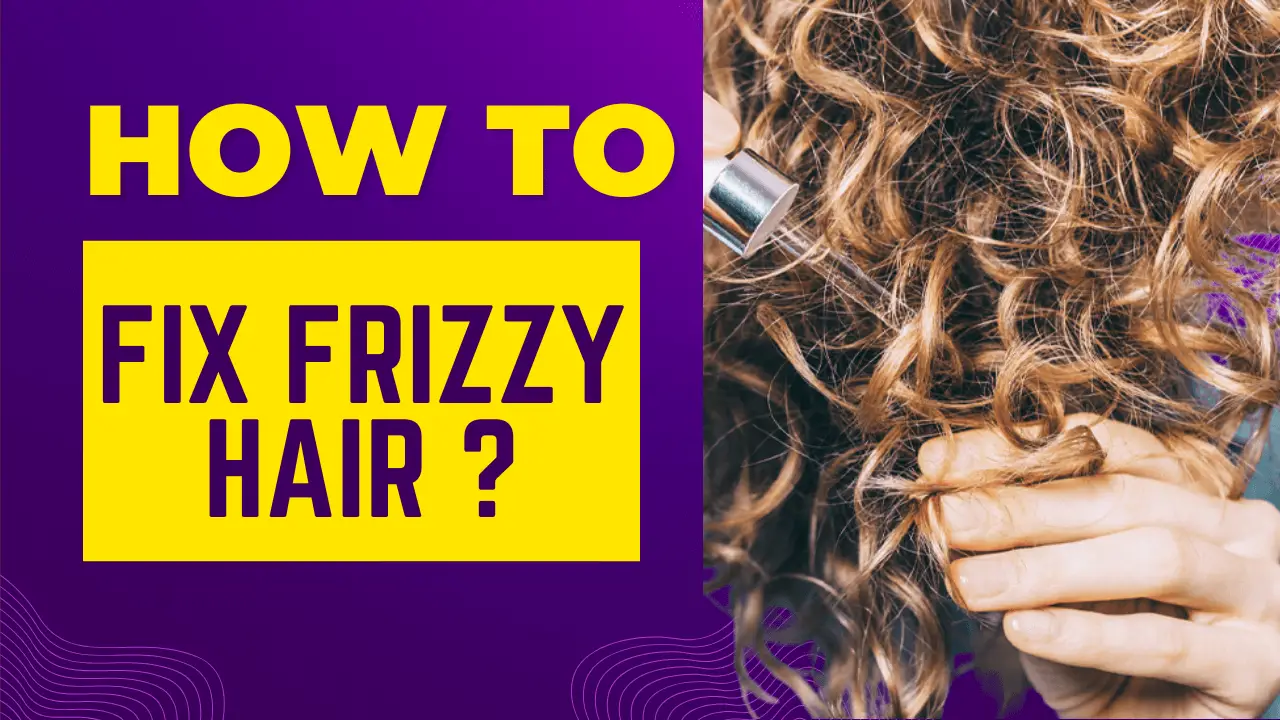fix frizzy hair