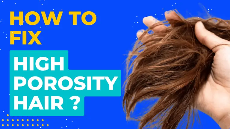 How To Fix High Porosity Hair?
