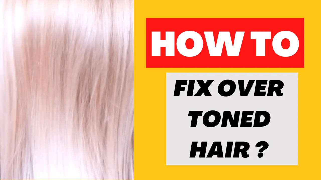 fix over toned hair