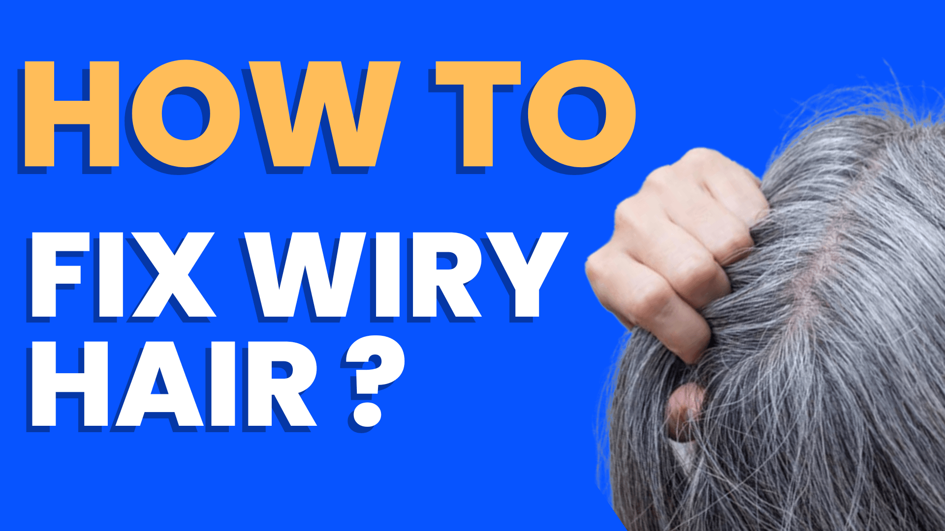 fix wiry hair