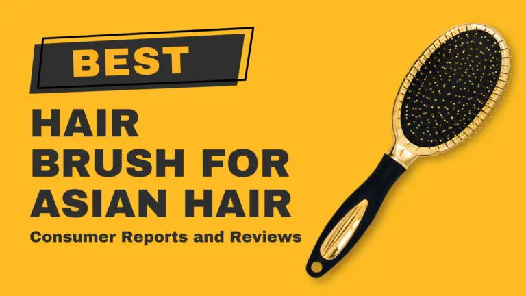 Best Hair Brush For Asian Hair Consumer Reviews And Reports