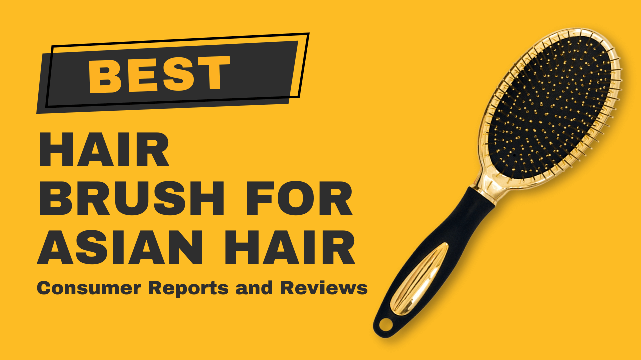 Hair Brush For Asian Hair