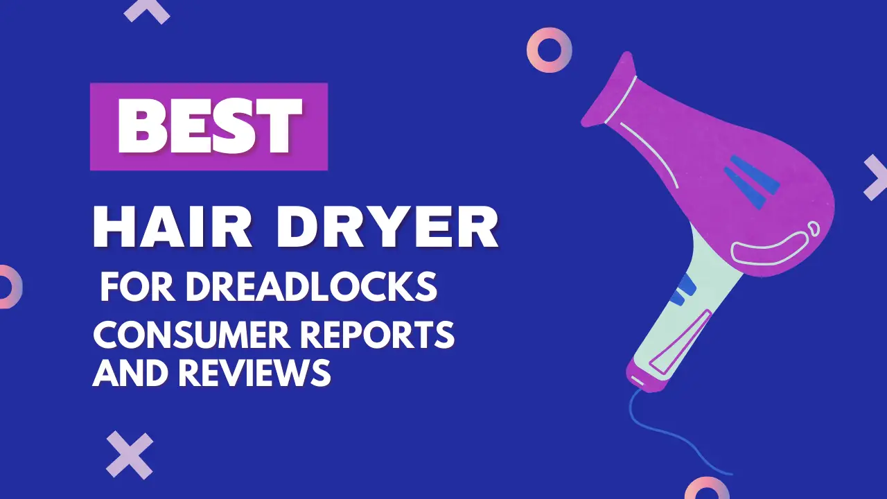 Hair Dryer For Dreadlocks
