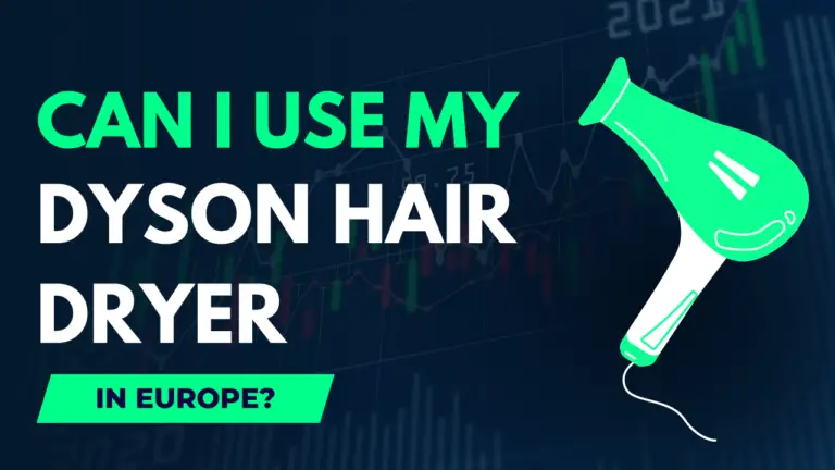 Can I Use My Dyson Hair Dryer In Europe?